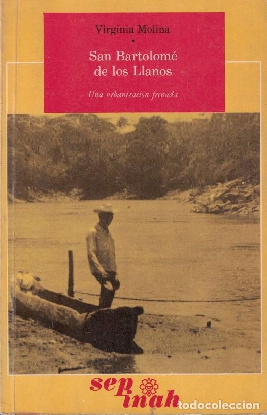 Livres: SAN BARTOLOM&Eacute; DE LOS LLANOS. Una urbanizaci&oacute;n frenada. - Molina. Virginia,
