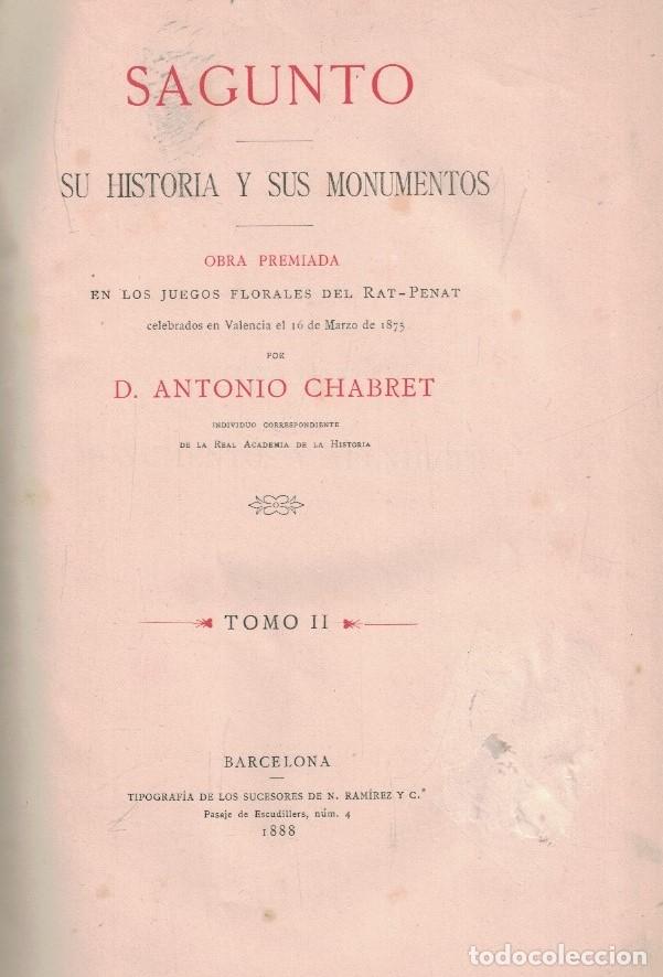 Livres: SAGUNTO SU HISTORIA Y SUS MONUMENTOS. Tomo II. (de 2) - Chabret. Antonio,