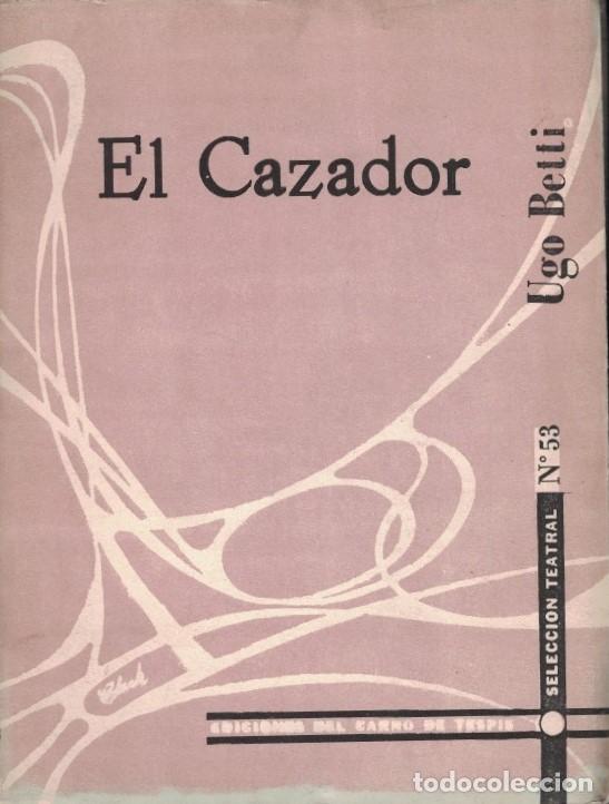 Libros: EL CAZADOR. - Betti. Ugo, - Foto 1