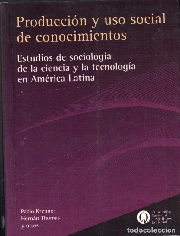 Livros em segunda m&atilde;o: PRODUCCI&Oacute;N Y USO SOCIAL DE CONOCIMIENTOS. Estudios de sociolog&iacute;a de la Ciencia y la Tecnolog&iacute;a en A
