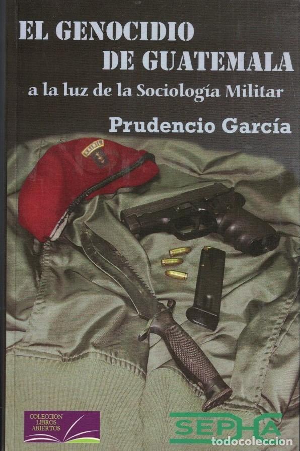 Livros em segunda m&atilde;o: EL GENOCIDIO DE GUATEMALA A LA LUZ DE LA SOCIOLOG&Iacute;A MILITAR. - Garc&iacute;a. Prudencio,
