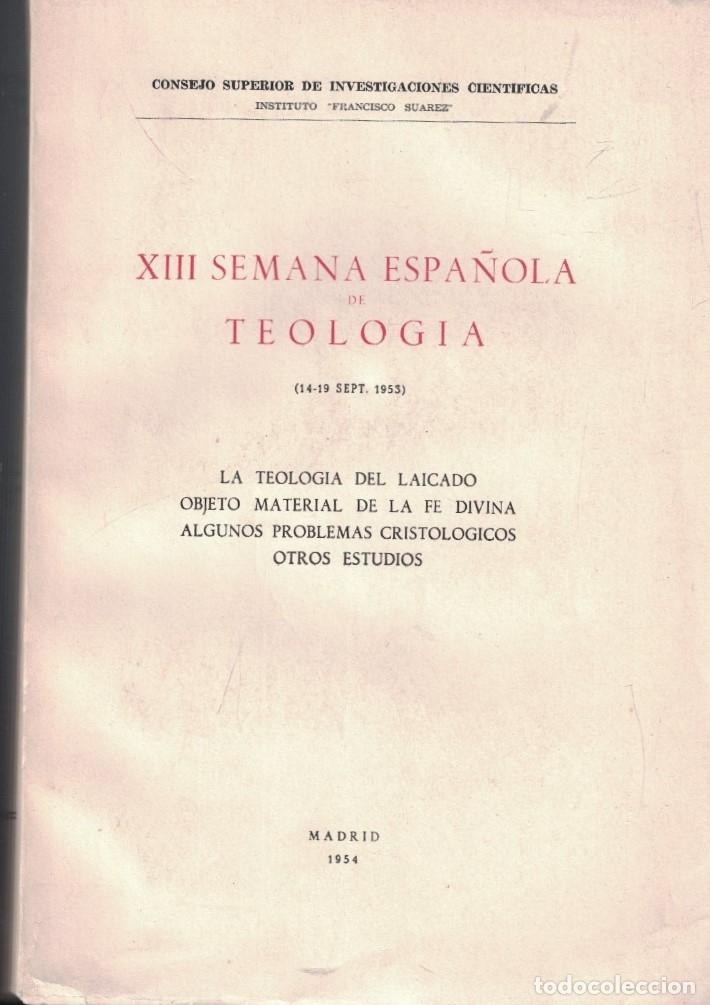 Livros em segunda m&atilde;o: XIII Semana Espa&ntilde;ola de Teolog&iacute;a. (14-19 Sept. 1953) LA TEOLOG&Iacute;A DEL LAICADO OBJETO MATERIAL DE LA -