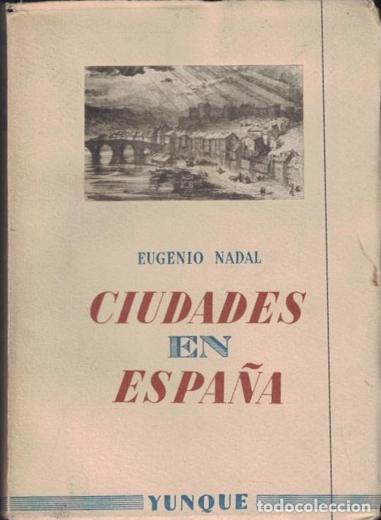 Libros: CIUDADES EN ESPA&Ntilde;A. - Nadal. Eugenio, - Foto 1