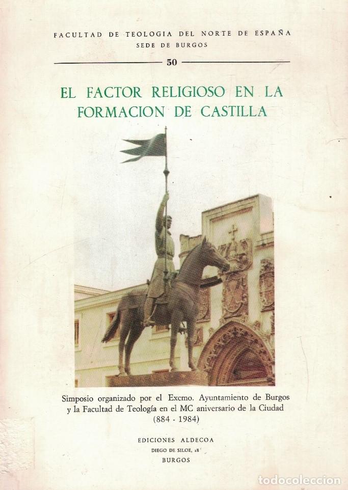 Libros: EL FACTOR RELIGIOSO EN LA FORMACI&Oacute;N DE CASTILLA. Simposio organizado por el Excmo. Ayuntamiento de -