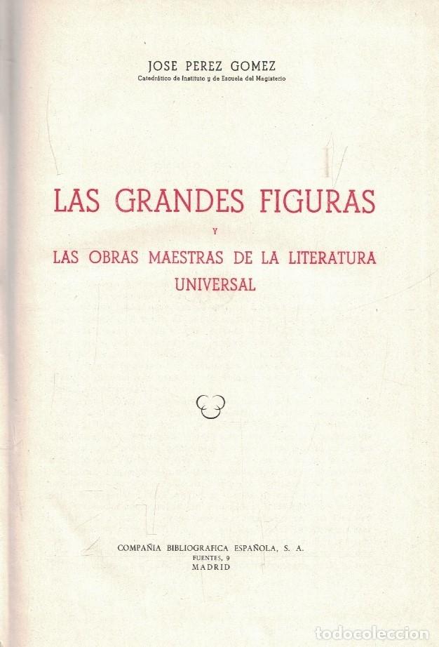 Libros: LAS GRANDES FIGURAS Y LAS OBRAS MAESTRAS DE LA LITERATURA UNIVERSAL. - P&eacute;rez G&oacute;mez. Jos&eacute;,