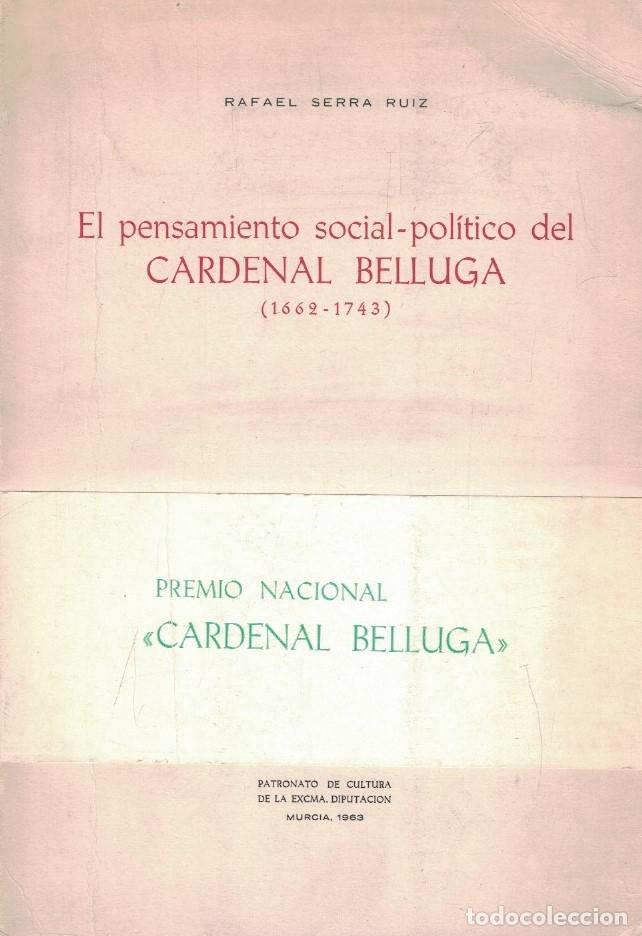 Libros: EL PENSAMIENTO SOCIAL-POL&Iacute;TICO DEL CARDENAL BELLUGA (1662-1743) - Serra Ruiz. Rafael,