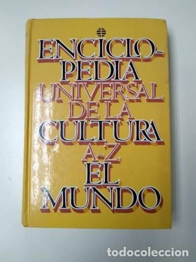 Libros: ENCICLOPEDIA INIVERSAL DE LA CULTURA A-Z- EL MUNDO
