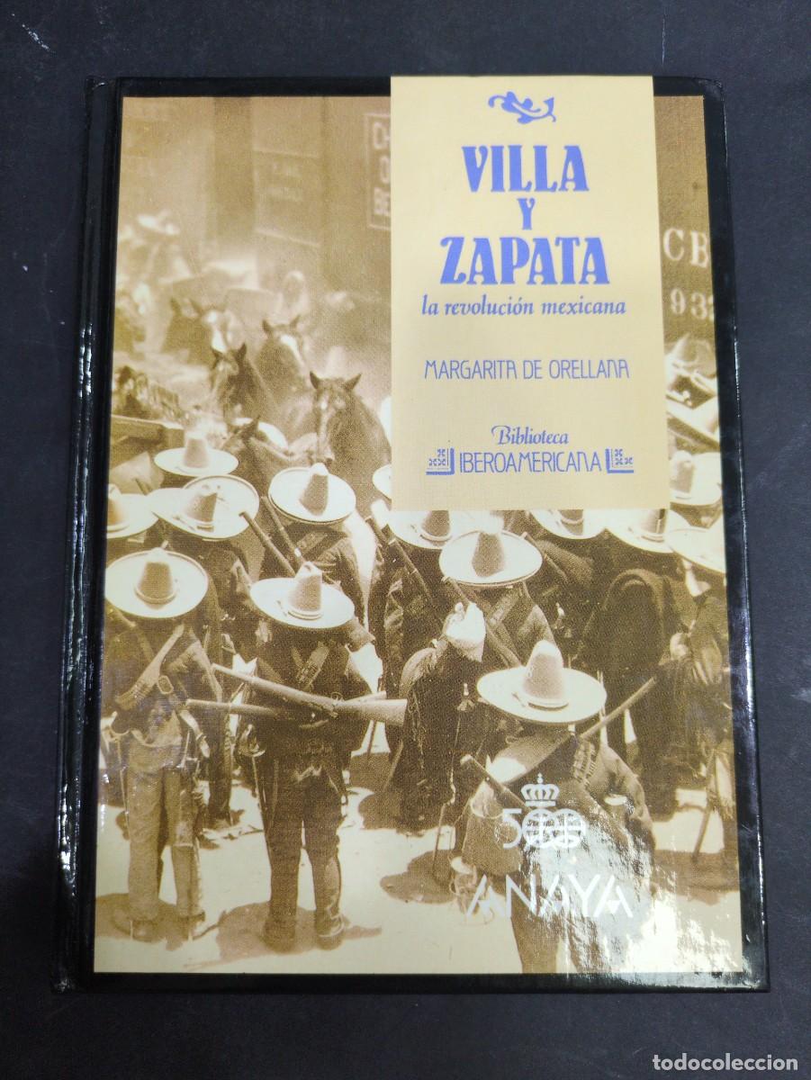 Libros: Villa y zapata la revoluci&oacute;n mexicana margarita de Orellana biblioteca iberoamericana Anaya