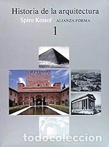 Libros: Historia de la arquitectura, 1 y 2 - Spiro Kostof