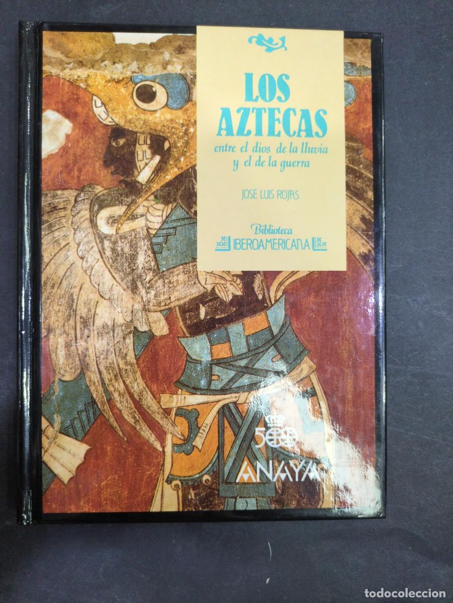 Libros: Los aztecas entre el dios de la lluvia y el de la guerra Jos&eacute; Luis biblioteca iberoamericana Anaya