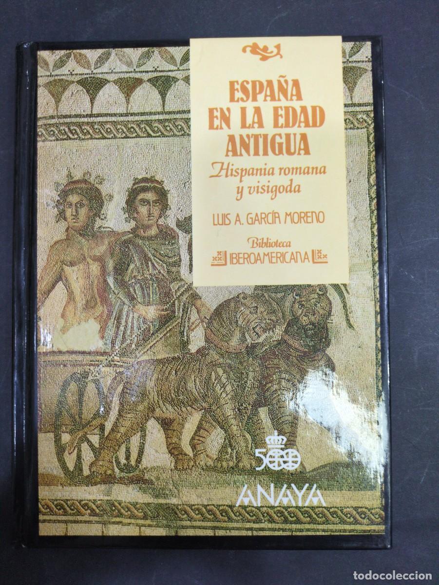 Libros: Espa&ntilde;a en la edad antigua historia romana y visigoda luis a Garc&iacute;a biblioteca iberoamericana Anaya