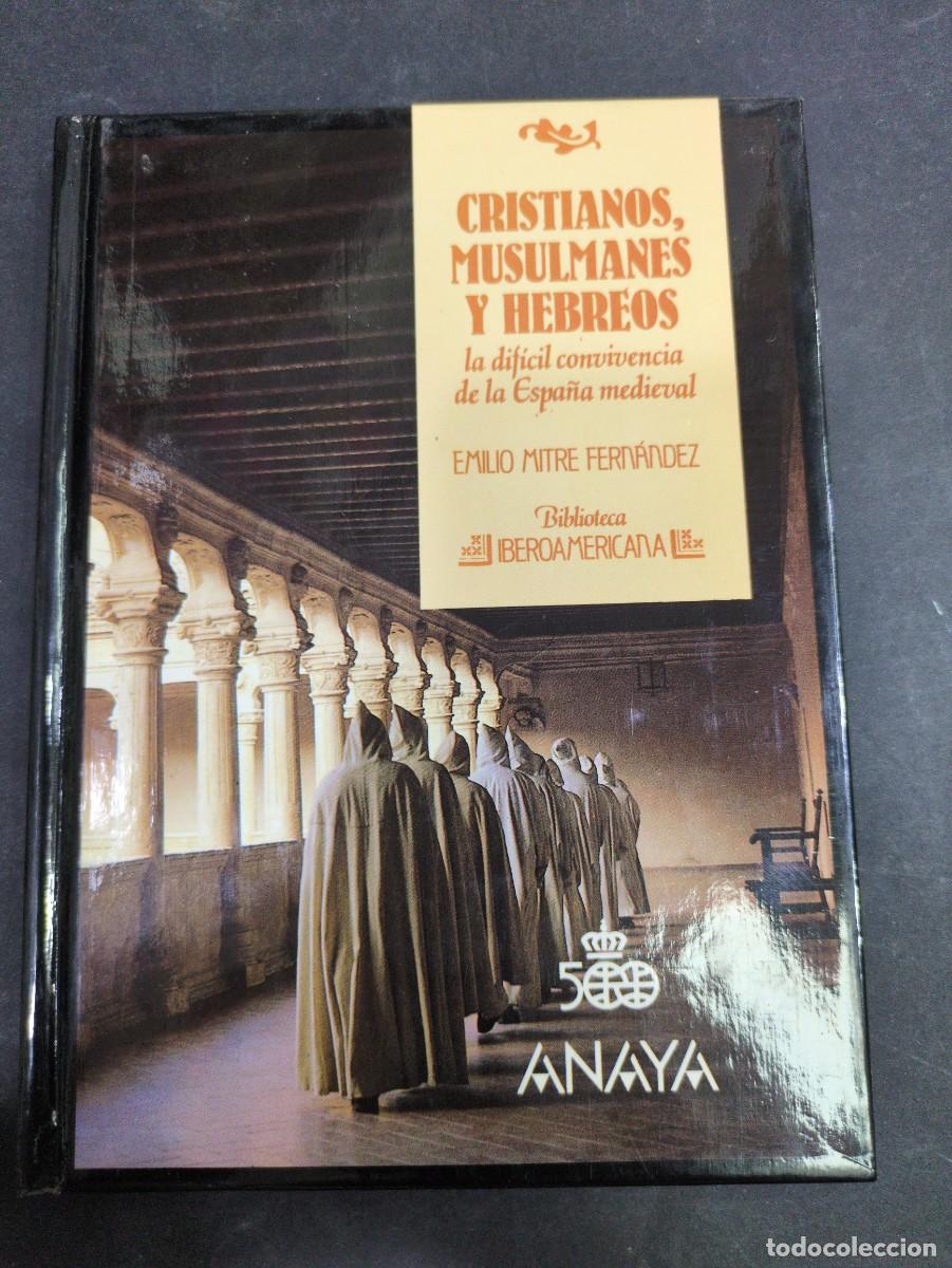 Livres: Cristianos musulmanes y hebreos la dif&iacute;cil convivencia de la Espa&ntilde;a biblioteca iberoamericana Anaya