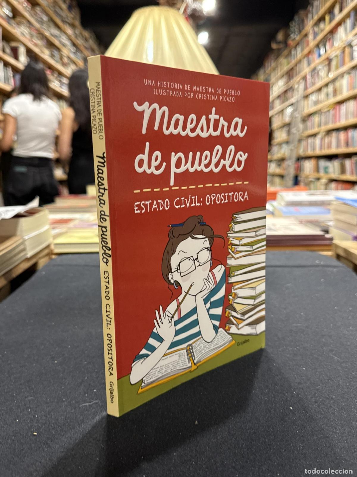 Livres: Maestra de pueblo. Estado civil: opositora - Cristina Picazo Maestra de pueblo
