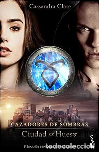 Libros: Ciudad de hueso. Cazadores de sombras 1: Cazadores de sombras 1
