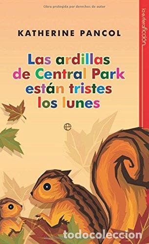 Libros: Las Ardillas De Central Park Est&aacute;n Tristes Los Lunes