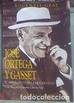 Livros em segunda m&atilde;o: Jos&eacute; Ortega y Gasset. El imperativo de la modernidad. Una biograf&iacute;a humana e intelectual - Rockwell
