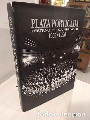 books: Plaza Porticada. Festival de Santander. 1952 1990 -