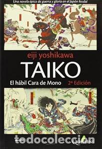 Libros: TAIKO . El h&aacute;bil Cara de Mono - Eiji Yoshikawa