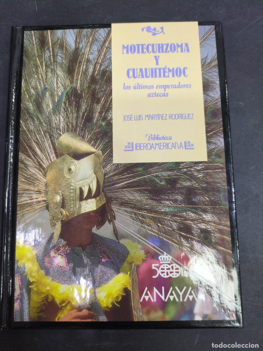 Libros: Motecuhzoma y Cuauht&eacute;moc los &uacute;ltimos emperadores aztecas Jos&eacute; Luis biblioteca iberoamericana Anaya