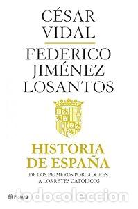Libros: Historia de Espa&ntilde;a - C&eacute;sar Vidal Federico Jim&eacute;nez Losantos