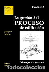 Libros: La gesti&oacute;n del proceso de edificaci&oacute;n - Gavin Tunstall