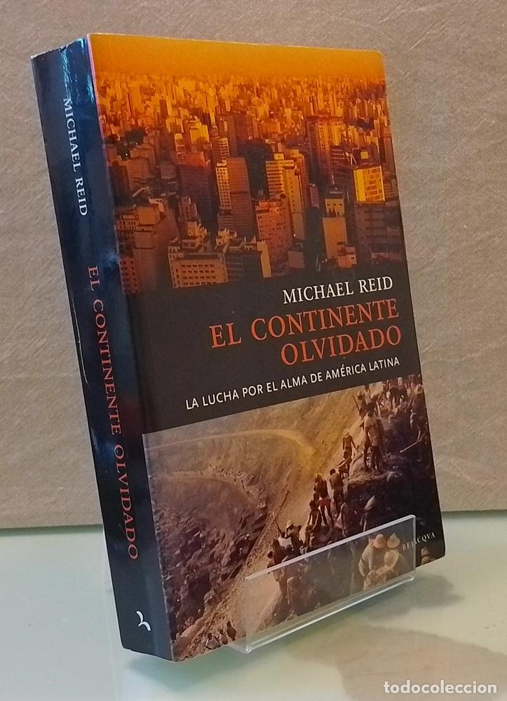 Libros: El continente olvidado. La lucha por el alma de Am&eacute;rica Latina - Michael Reid
