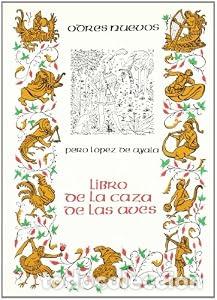 Libros: Libro de la caza de las aves - Pero L&oacute;pez de Ayala