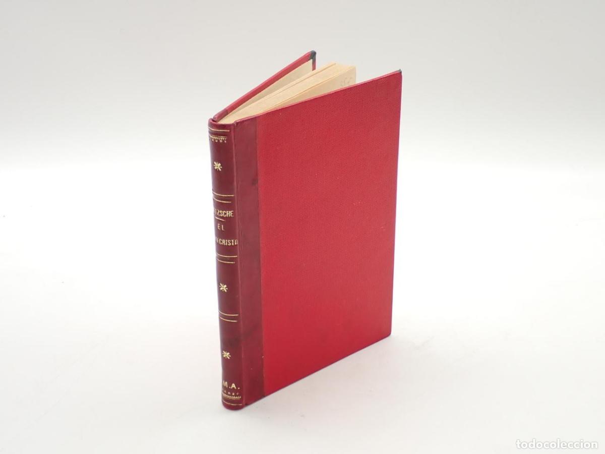 Libros: El Anticristo. Primer libro de la voluntad de dominio. Ensayo de una transmutaci&oacute;n de todos los valo