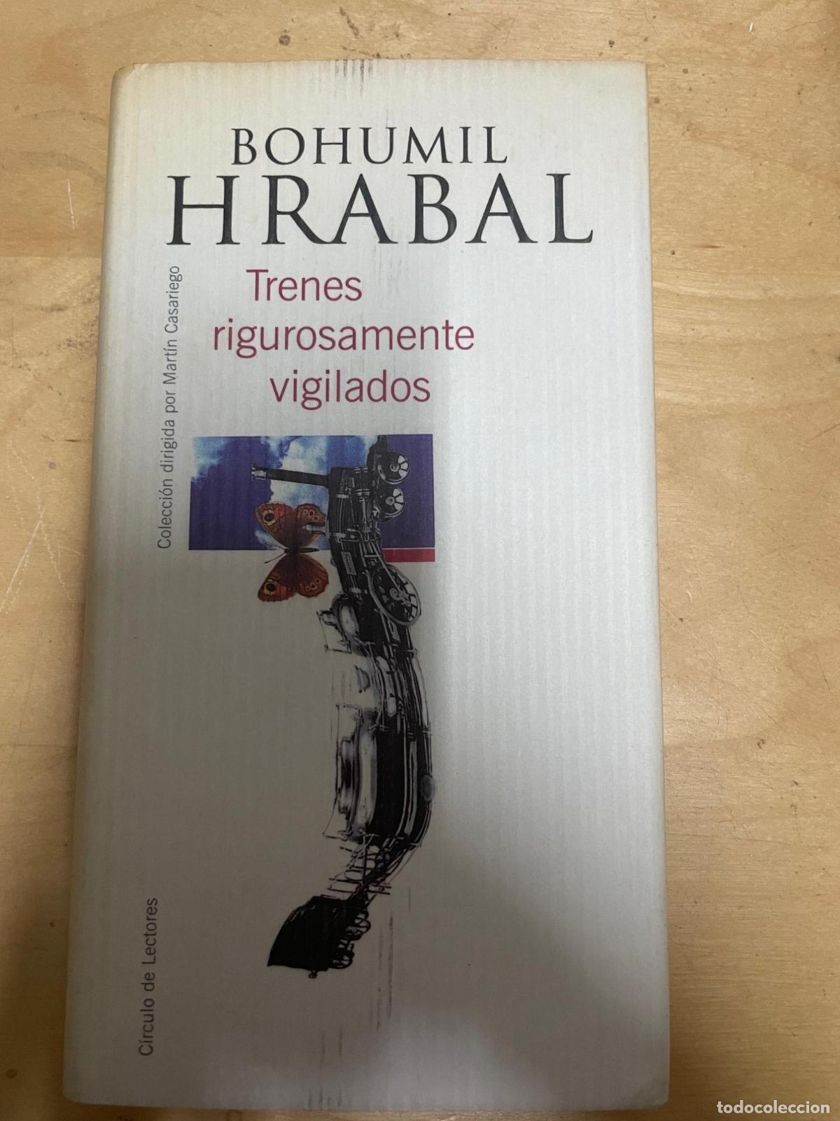 Libros: Trenes rigurosamente vigilados - Bohumil Hrabal