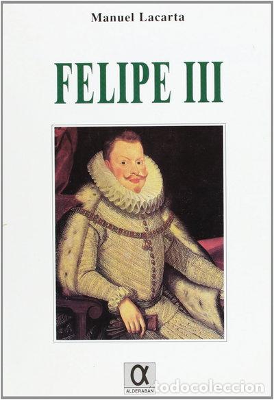 Libros: Felipe III- 9788495414236 - Foto 1
