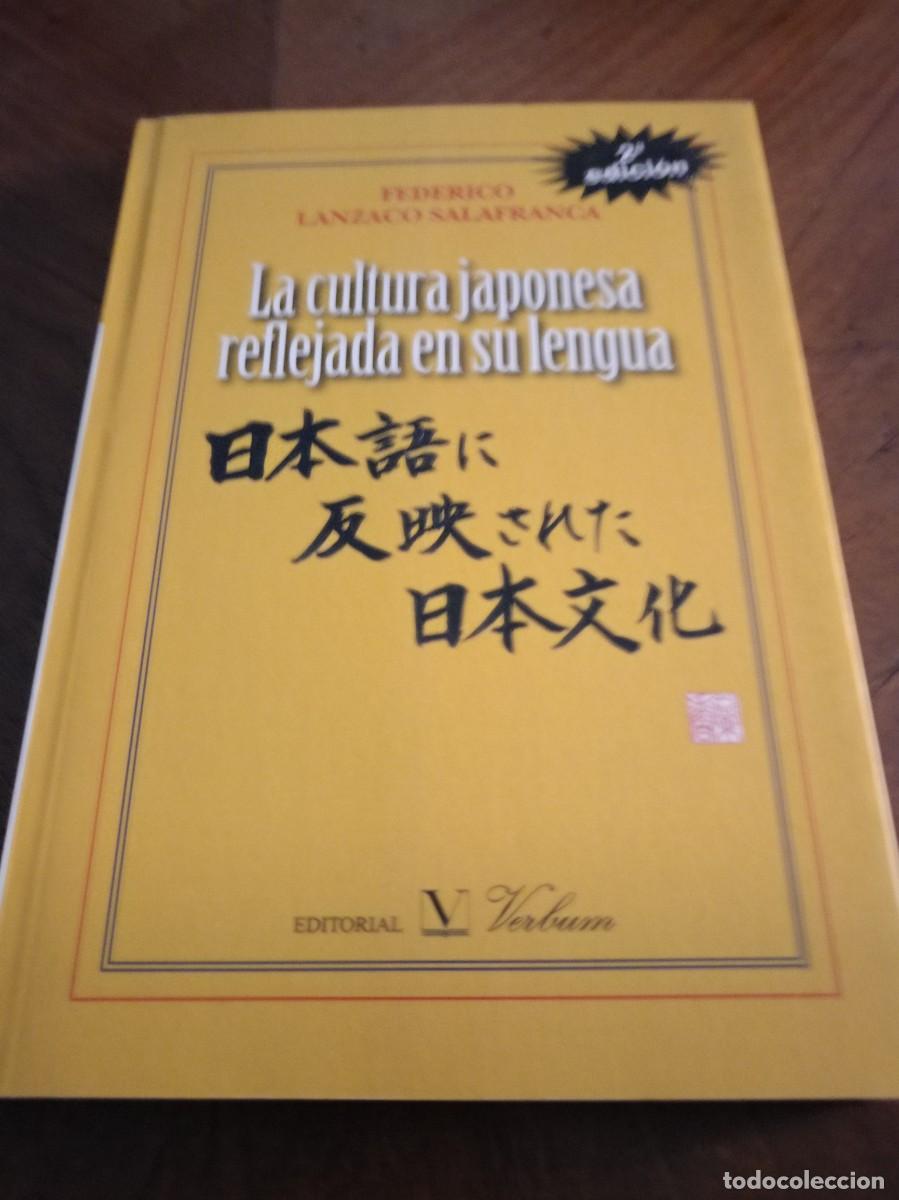 Libros: La cultura japonesa reflejada en su lengua. Lanzaco Salafranca, Federico. JAP&Oacute;N