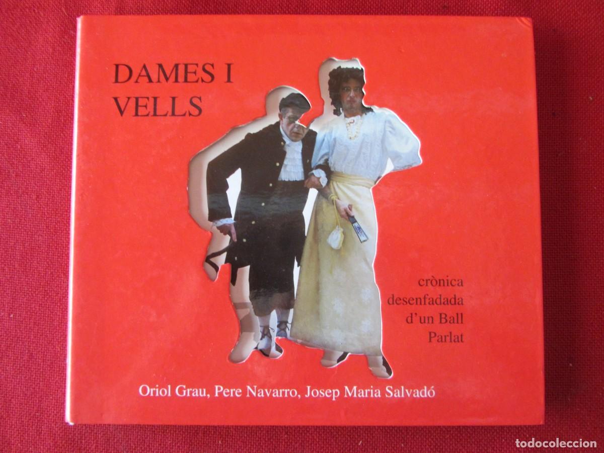 Livres: DAMES I VELLS. CR`NICA DESENFADADA D'UN BALL PARLAT. ORIOL GRAU ET ALTRI. 2000
