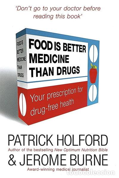 Libri di seconda mano: Food Is Better Medicine Than Drugs- 9780749927103