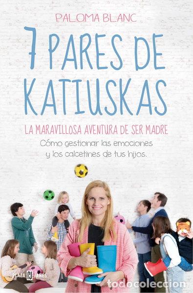 Libros: 7 pares de katiuskas- 9788401022081