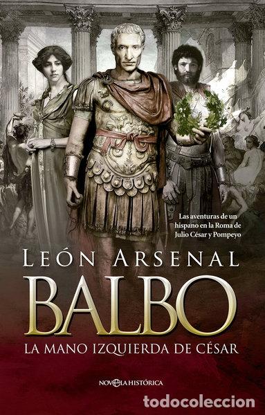 Libros: Balbo. La mano izquierda de C&eacute;sar.- 9788490604625 - Foto 1