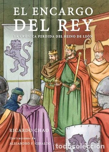 Livres: El encargo del Rey. La cr&oacute;nica perdida del Reino de Le&oacute;n- 9788494015106