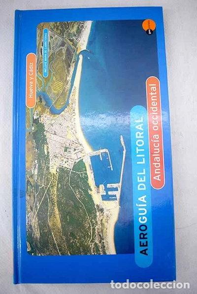 Libri di seconda mano: Aerogu&iacute;a litoral Andaluc&iacute;a occidental - Huelva y C&aacute;diz- 9788408024262