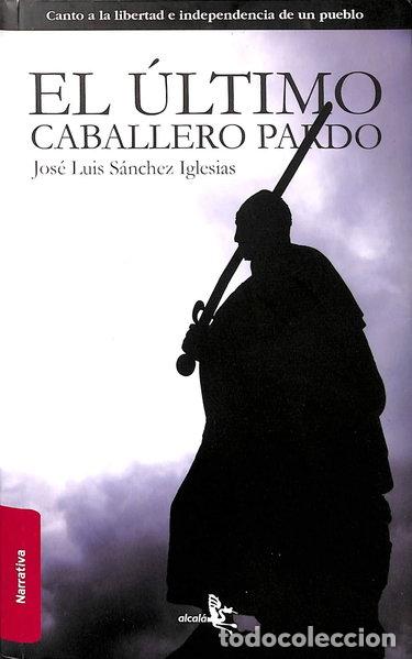 Livres: El &uacute;ltimo caballero pardo- 9788496806511
