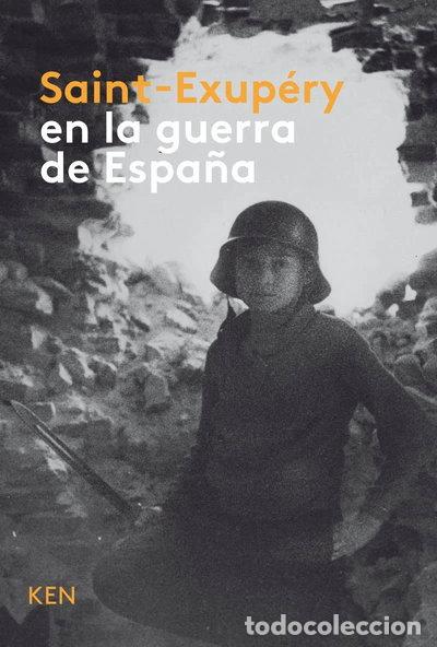 Libros: Saint-Exup&eacute;ry en la guerra de Espa&ntilde;a- 9788494284946