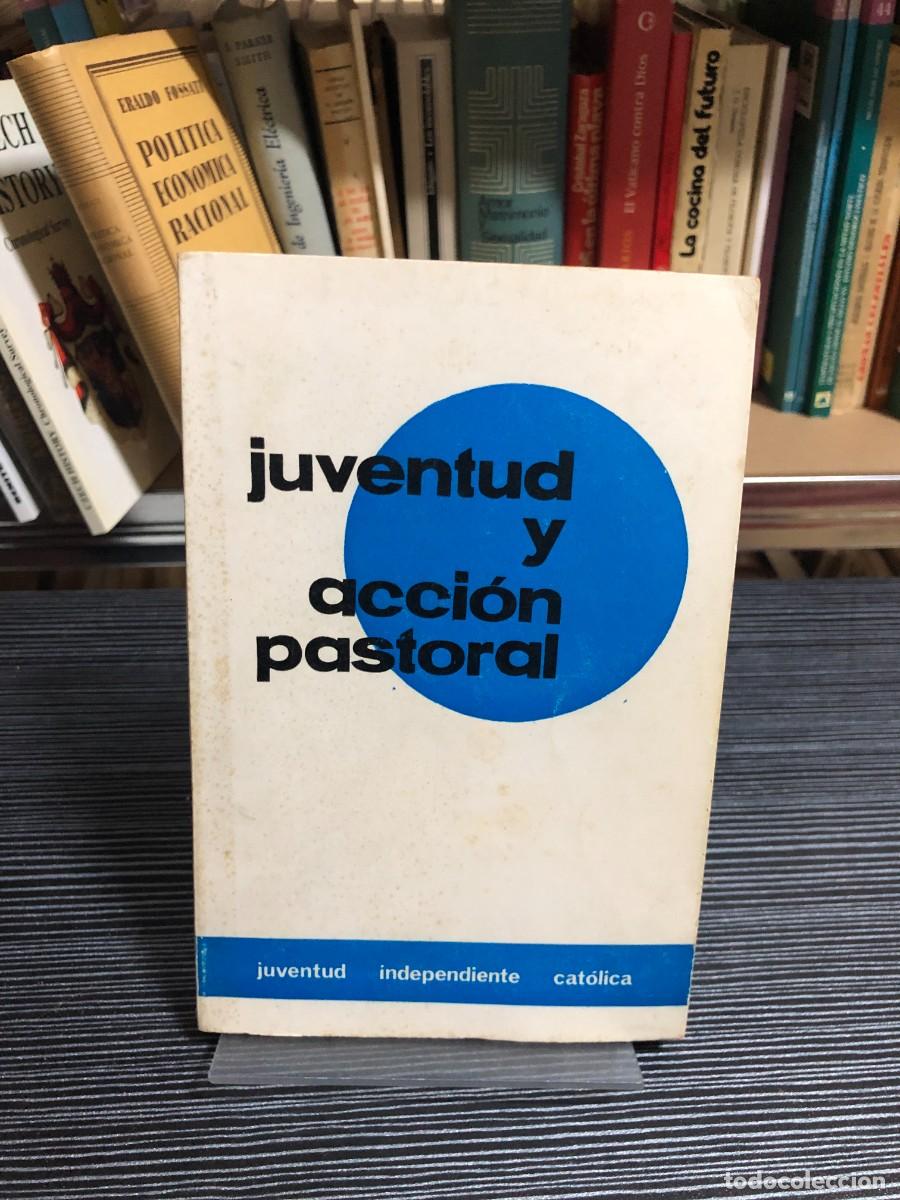 Livros em segunda m&atilde;o: Juventud y acci&oacute;n pastoral Juventud Independiente Cat&oacute;lica