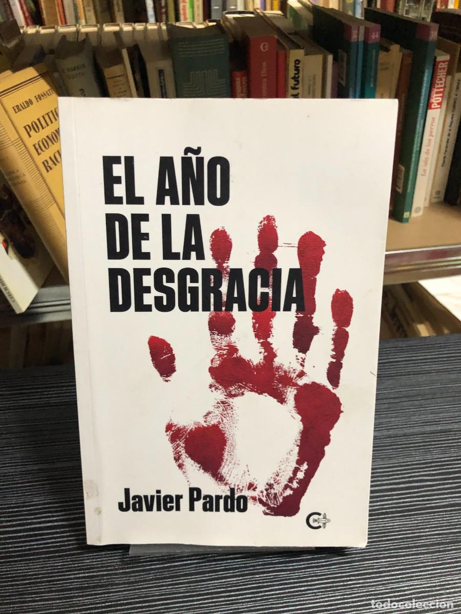 Libros: El a&ntilde;o de la desgracia Javier Pardo
