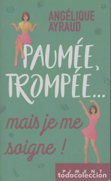 Libros: Paum&eacute;e, tromp&eacute;e... mais je me soigne !- 9782298169140