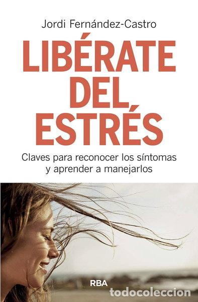 B&uuml;cher: Lib&eacute;rate del estr&eacute;s- 9788491873518