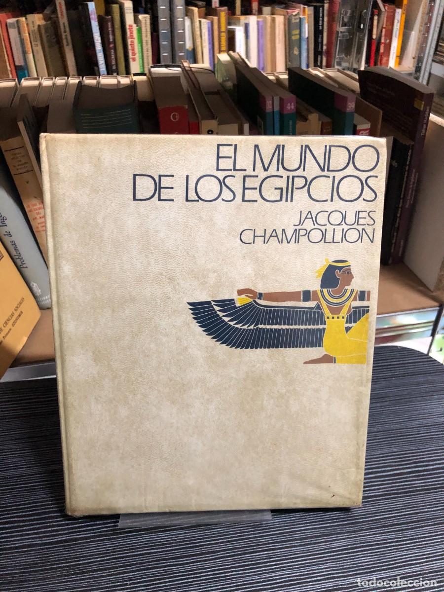 Libros: El mundo de los egipcios Jacques Champollion