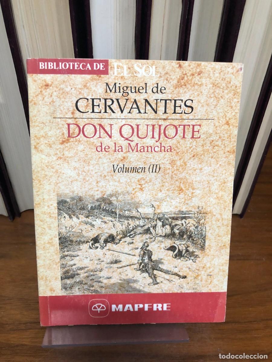 Libros: Don Quijote de la Mancha (Volumen II) Miguel de Cervantes (Biblioteca de El Sol / Mapfre)