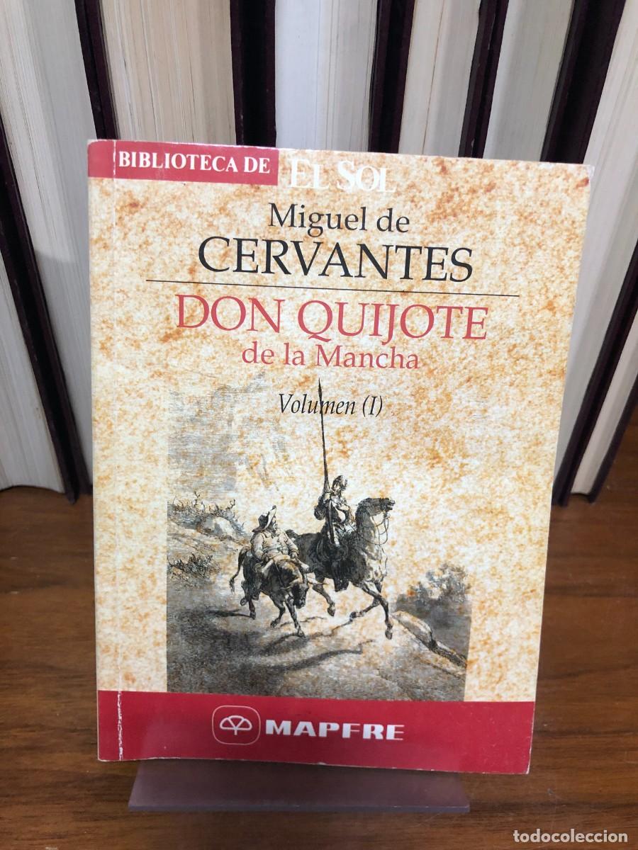 Libros: Don Quijote de la Mancha (Volumen I) Miguel de Cervantes (Biblioteca de El Sol / Mapfre)