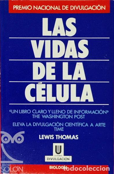 Libros: Las vidas de la c&eacute;lula- 9788473866309