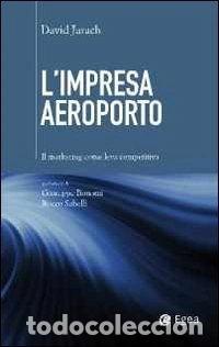 Libri di seconda mano: L'impresa aeroporto. Il marketing come leva competitiva- 9788823833326