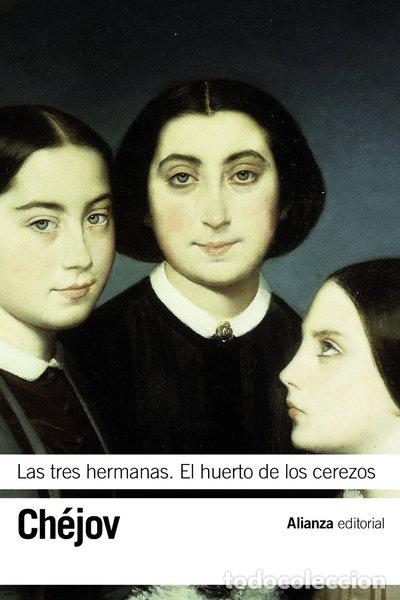 Livres: Las tres hermanas. El huerto de los cerezos- 9788491041801