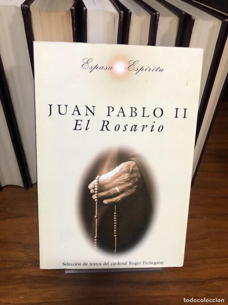 Libros: El Rosario Juan Pablo II / Selecci&oacute;n de Roger Etchegaray (Espasa)